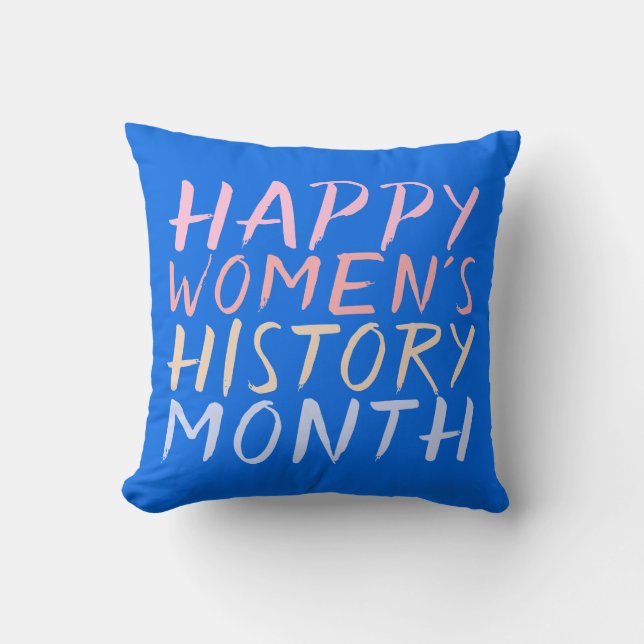 HAPPY WOMEN'S HISTORY MONTH CUSHION (Front)