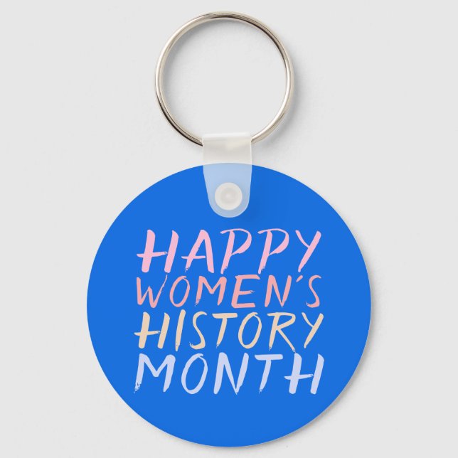 HAPPY WOMEN'S HISTORY MONTH KEY RING (Front)