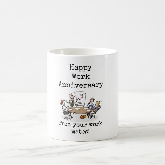 Happy Work Anniversary from your Work Mates Mug (Center)