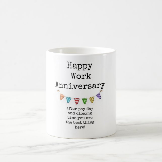 Happy Work Anniversary, Funny Coworker Coffee Mug (Center)