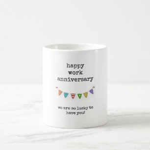 Happy Work Anniversary, Lucky to Have You Mug
