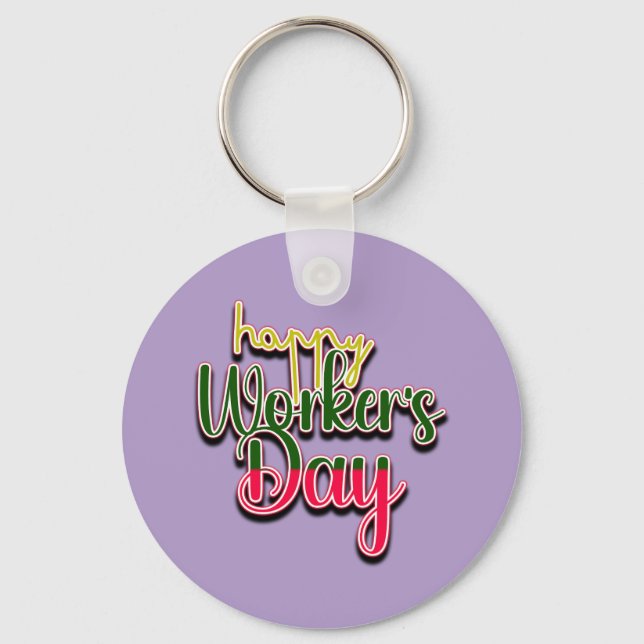 Happy Worker's Day Keychain (Front)