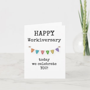 Happy Workiversary, Today we Celebrate You Card