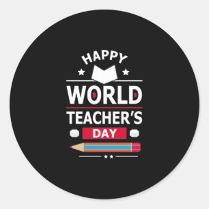 Happy World's Teacher's Day Classic Round Sticker