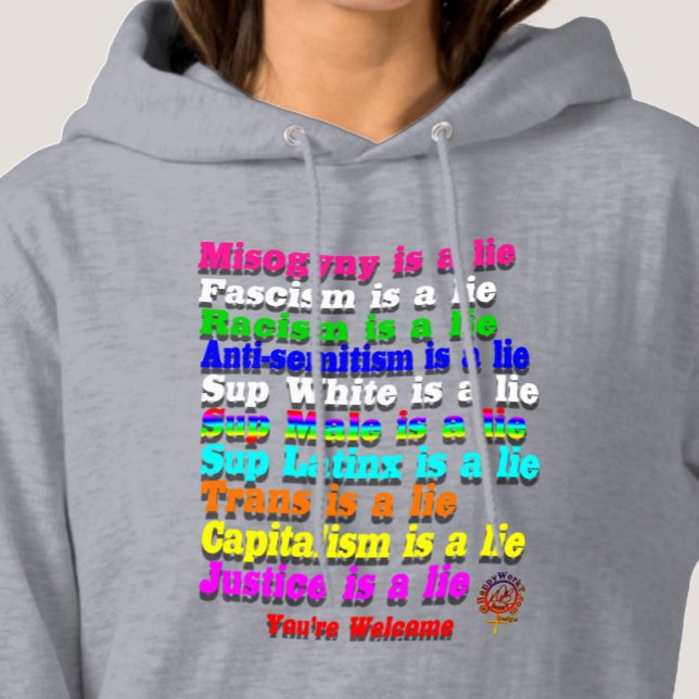 HappyWorkT FASCISM IS A LIE, RAINBOW HUMAN RIGHTS Hoodie (Creator Uploaded)