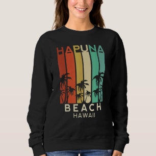 Hapuna Beach Hawaii State Big Island Retro Vintage Sweatshirt