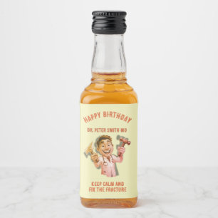 HAPY BIRTHDAY Keep calm and fix the fracture MD Liquor Bottle Label