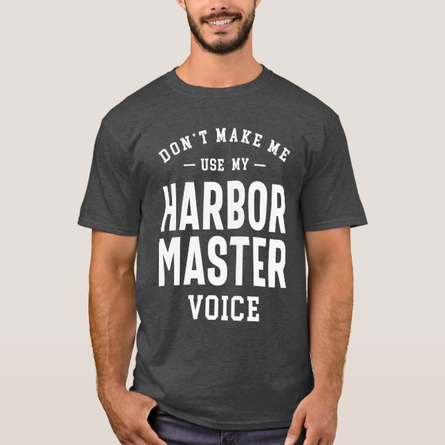 Harbour Master Job Occupation Birthday Worker T-Shirt (Front)