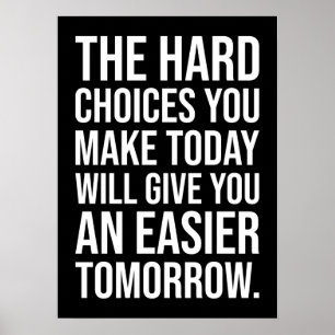Hard Choices For Easier Tomorrow - Success Hustle Poster