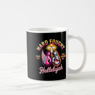 Hard Fought Hallelujah Boxing Gloves Faith  Coffee Mug