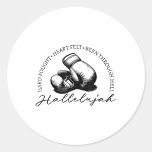 Hard Fought Hallelujah, Hard Fought Heart Felt It Classic Round Sticker