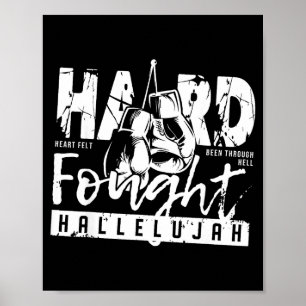 Hard Fought Hallelujah Praise Jesus Bible Verse Ch Poster