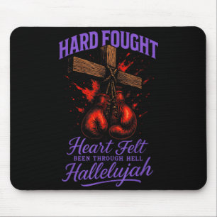 Hard Fought Heart Felt Hallelujah - Christian Boxi Mouse Pad