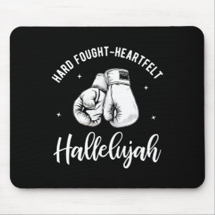 Hard Fought Heartfelt Hallelujah Cute Christian Bo Mouse Pad