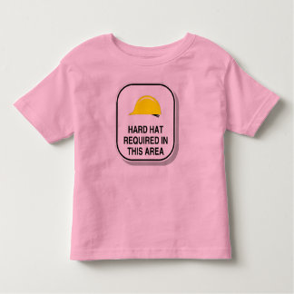 Hard Hat Required Toddler T-Shirt