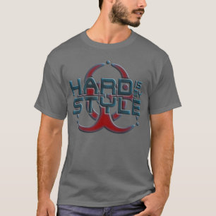 Hard Is My Style   hardcore music genres T-Shirt