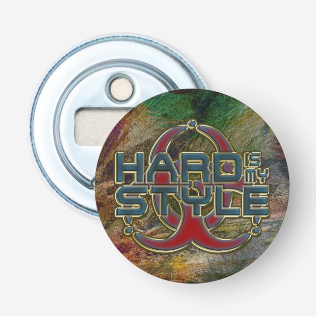 HARD is my STYLE + your background image Bottle Opener (Front)