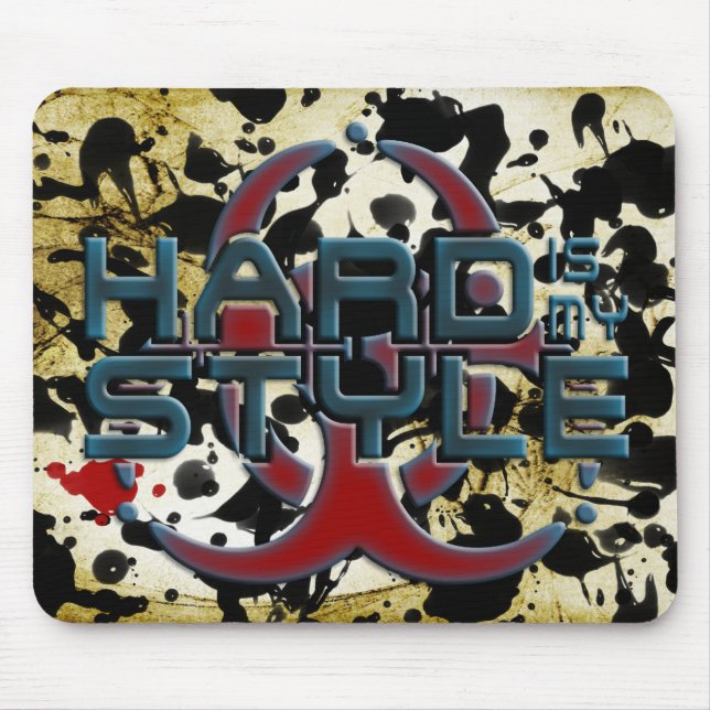 HARD is my STYLE + your background image Mouse Pad (Front)