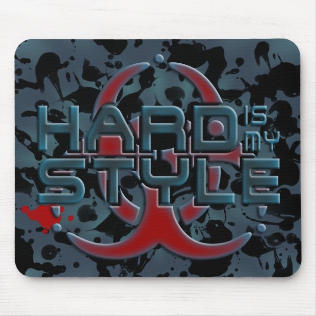 HARD is my STYLE + your background image Mouse Pad (Front)