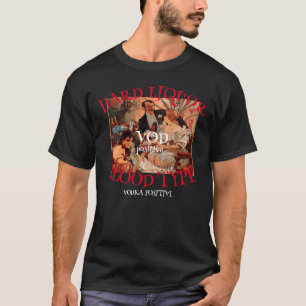 Hard Liquor Blood Type VOD positive VODKA 2041 T-Shirt