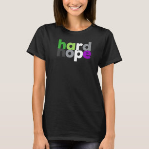 hard nope Aroace Pride LGBT Aro Ace Aromantic Ase T-Shirt