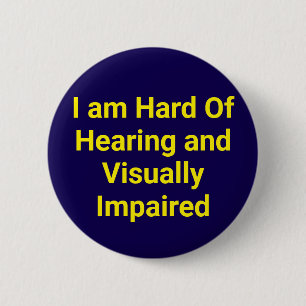 Hard of Hearing and Visually Impaired Blue 6 Cm Round Badge