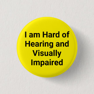 Hard of Hearing and Visually Impaired Yellow 3 Cm Round Badge
