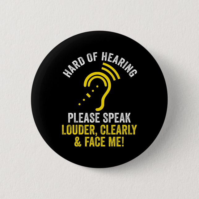 Hard Of Hearing ASL Hearing Impaired Deaf Awarenes 6 Cm Round Badge (Front)