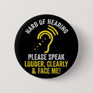 Hard Of Hearing ASL Hearing Impaired Deaf Awarenes 6 Cm Round Badge