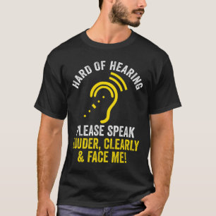 Hard Of Hearing ASL Hearing Impaired Deaf Awarenes T-Shirt