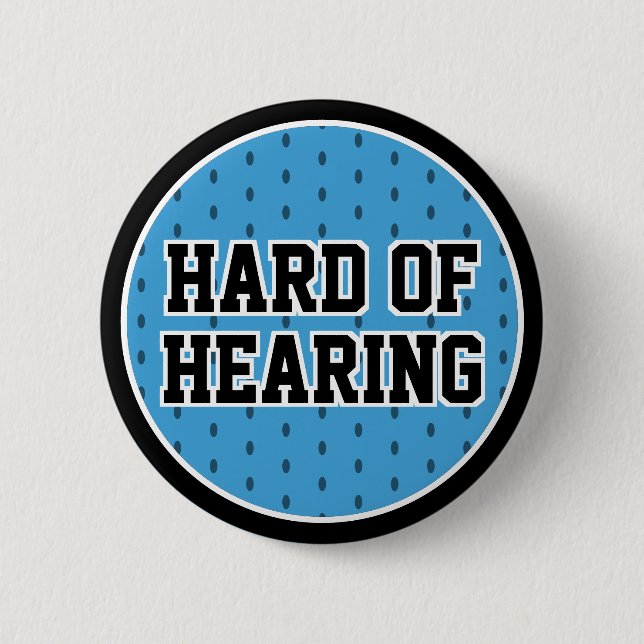 Hard of Hearing Blue Black Sporty Varsity Deafness 6 Cm Round Badge (Front)