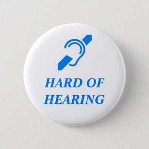 Hard of Hearing Blue on White Background 6 Cm Round Badge