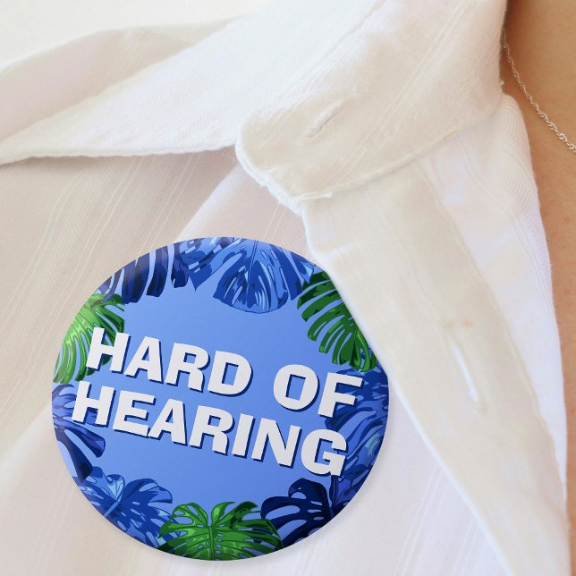 Hard of Hearing Blue Tropical Monstera Leaves 3 Cm Round Badge (Mockup of pin on women's blouse)