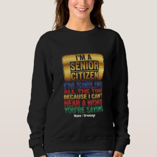 Hard of Hearing But Full of Humour Funny Elder Gif Sweatshirt