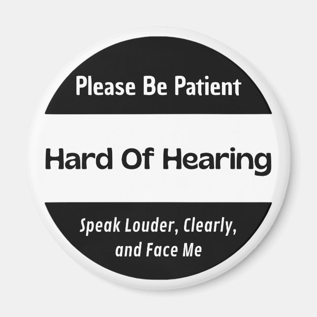 Hard Of Hearing Classic Black Magnet (Front)