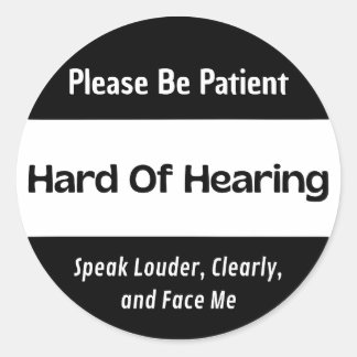 Hard Of Hearing Classic Black Sticker