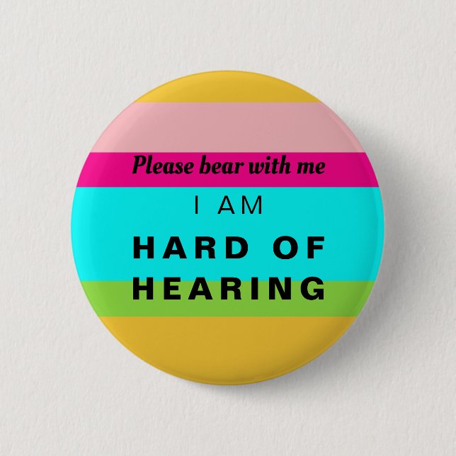 Hard of Hearing Cute Rainbow Stripes Neon Button (Front)