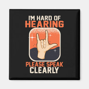 Hard of Hearing Deaf Awareness Quotes ASL Sign Lan Magnet