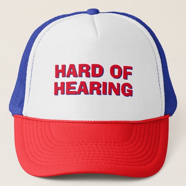 Hard of Hearing Deafness Red Blue Bold Lettering Trucker Hat (Front)