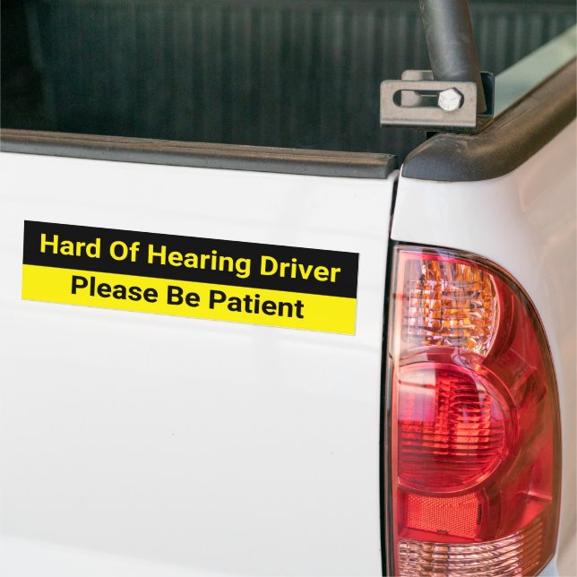 Hard of Hearing Driver Caution Bumper Sticker (On Truck)