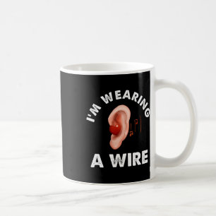 Hard Of Hearing Fun Asl Hearing Impaired I'm Weari Coffee Mug