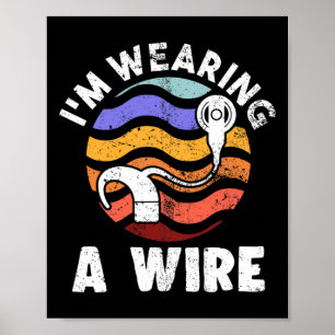 Hard Of Hearing Fun ASL Hearing Impaired I'm Weari Poster