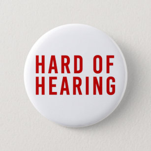 Hard of Hearing, Hearing Loss, Deaf Red 6 Cm Round Badge