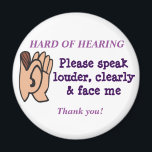 Hard of Hearing Magnet<br><div class="desc">Hard of Hearing Magnet. Affix to anything metallic to help people understand what they need to do to help you hear</div>