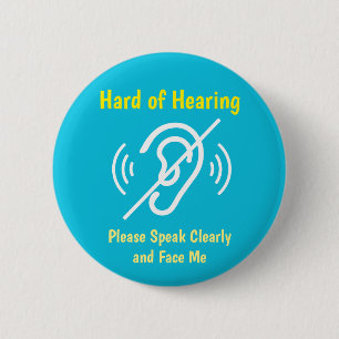 hard of hearing pinback 6 cm round badge