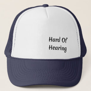 Hard of Hearing Trucker Hat
