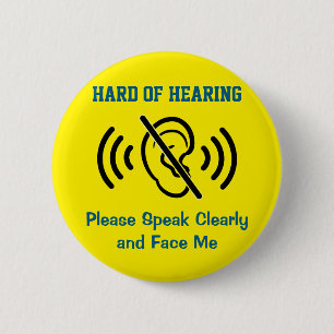 Hard Of Hearing - Yellow 6 Cm Round Badge