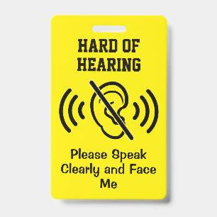 Hard Of Hearing - Yellow ID Badge