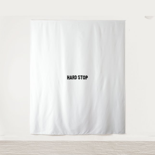 Hard Stop | Industrial  Tapestry (Front)