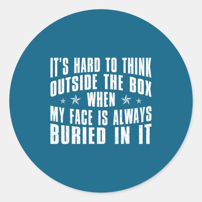 Hard Think Outside Box When Classic Round Sticker (Front)